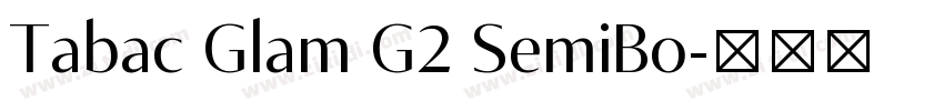 Tabac Glam G2 SemiBo字体转换